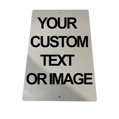 Personalized 8″ x 12″ Aluminum Metal Sign Customize with Text or Picture