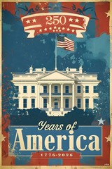 250 Years of America Patriotic – White House 1776-2026 Graphic – POSTER 20″x30″