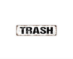 Trash Sign | Garbage Can Wall Art | Kitchen Office Utility Room Decor