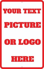 Custom Personalized Text Logo Or Picture Here Outside or In Aluminum Sign