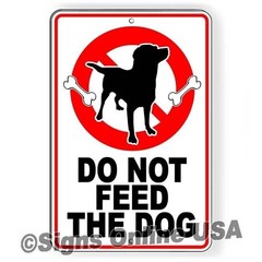 Do not feed the dog metal sign or decal 6 sizes dogs animals pets