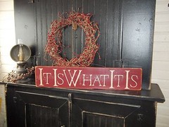 Wood Sign IT IS WHAT IT IS Aged Rustic/Prim «Handmade» Country Decor Wall Sign