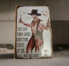 Vintage Western Metal Wall Sign Doc Holliday Quote Ready to Hang Rectangle