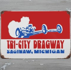 Tri-City Dragway Saginaw, MI 8 x 12 Vintage Novelty Metal Sign Made In USA New!