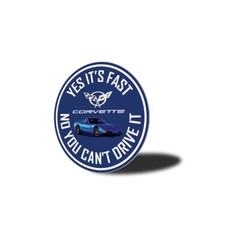 C5 Corvette Yes its fast Metal Sign