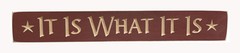 It Is What It Is – Engraved Wood Sign Shelf Sitter – 24″ – Red Rustic