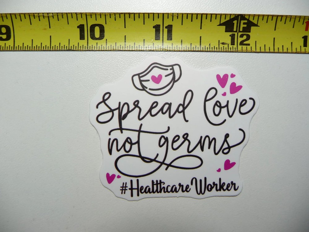 SPREAD LOVE NOT GERMS SMALL STICKER DECAL DOCTOR NURSE MEDICAL HOSPITAL MEDICINE