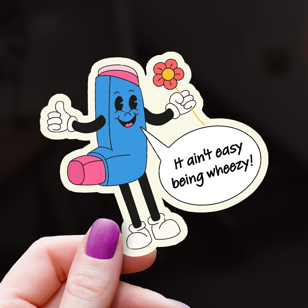 Asthma Awareness Sticker | It Ain’t Easy Being Wheezy Sticker | Asthma Inhaler
