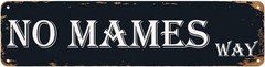 No Mames Way Sign Street Sign Vintage Metal Tin Sign Funny Man Cave Sign for Hom