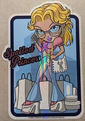 2003 ODM Brand Imports Prism Holo Girl Power Vending Sticker SPOILED PRINCESS