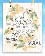 Bible Verse – Kind Words Are Like Honey – 11×14 Unframed Art Print – Great Decor