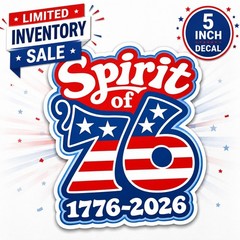 Spirit of 76 Sticker Decal 5 Inch USA 250th Patriotic 1776 2026 Vinyl