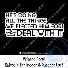 Trump MAGA Decal Sticker Doing What We Elected Him To Do King Crown Political US