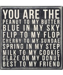 Primitives by Kathy 21463 Classic Box Sign, 6 x 6-Inches, You Are The Peanut…