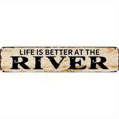 Vintage Metal Sign Aluminum Street Sign 18×4 Funny Life Is Better At River Bar