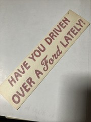 Have You Driven Over A Ford Lately? – RED – Vinyl Transfer Decal – Y7-1.32