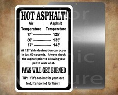 Hot Asphalt Save Pet Paws veterinarian 8 x 12″ metal sign