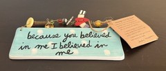 Sandra Magsamen Wall Plaque “Because You Believed In Me…” Sign Silvestri