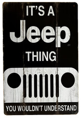 It’s a Jeep Thing Tin Sign (Wagoneer FC170 CJ Hummer Rubicon Renegade) W51168