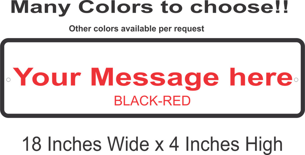 Personalized Custom Aluminum Sign Customized With Your Message 18 In x 4 In