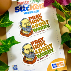 Padre Pio Quote Sticker 2pcs | Pray Hope & Don’t Worry | Saint Sticker | SQ400