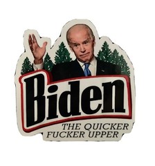 Adult Humor- Joe Biden Sticker- funny- Novelty- Memorable