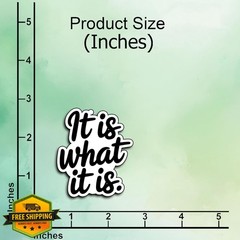 3pk «It is What It is» Funny Stickers Waterproof Vinyl 3×2.3