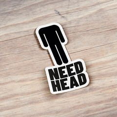 Need Head Funny Car Bumper Vinyl Sticker Decal