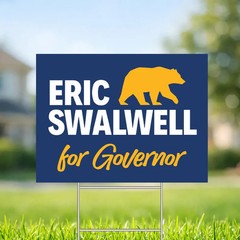 Eric Swalwell For Governor Political Campaign Yard Sign Outdoor Decor
