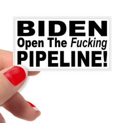 «Biden Open The F**king Pipeline» – Bulk Political Statement Protest Stickers