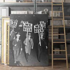 We Want Beer – Men Protesting During Prohibition Funny Bar Canvas Print Wall Art