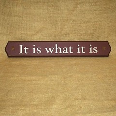It Is What It Is Wood Sign 23″ Wall Picture Sign Home Decor