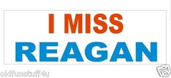 Anti Obama I Miss Reagan Bumper Sticker or Helmet Sticker D267 Political