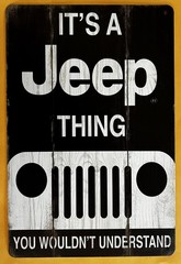 It’s a Jeep Thing Tin Sign (Wagoneer FC170 CJ Hummer Rubicon Renegade) W51168