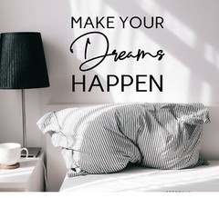 Vinyl Wall Decal Quotes Make Your Dreams Stickers 22.5 in x 22.5 in gz288