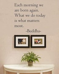 Each Morning we are Born Again Buddha Vinyl Wall Art Inspirational Quotes Decor
