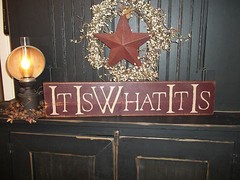 Wood Sign IT IS WHAT IT IS Aged Rustic/Prim «Handmade» Country Decor Wall Sign