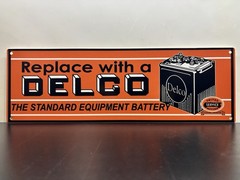Delco Battery Metal sign 18 X6 Made on 20 Gauge Steel