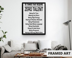 10 Things That Require Zero Talent, Inspirational Quotes 11×17″ Framed Poster