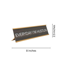 LEMONSODA Novelty Nameplate Style Desk Sign (Everyday I’m Hustlin) – Brown