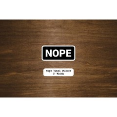 Nope Vinyl Sticker | Contour Cut, Glossy, Vinyl