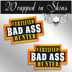 Certified Bad Ass Hunter Decals Funny Hunting Stickers – 2 PACK