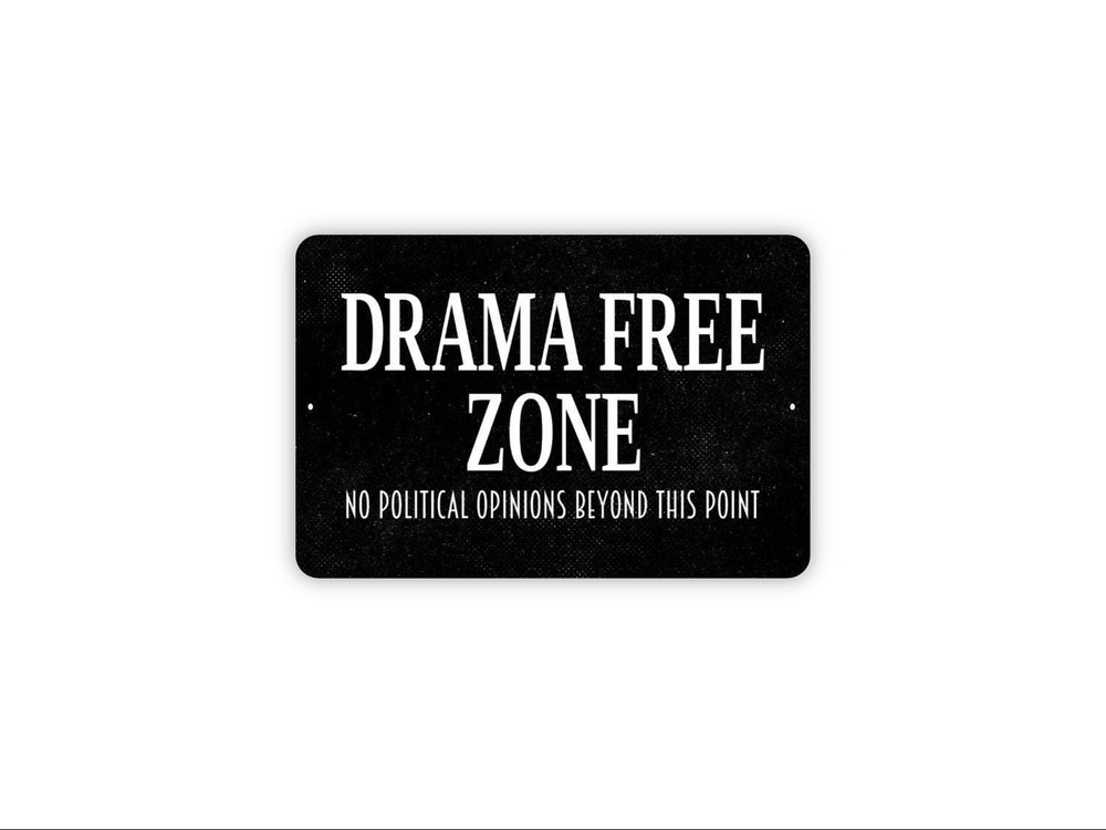 Drama Free Zone Sign | No Political Opinions Beyond This Point | Funny Entryway
