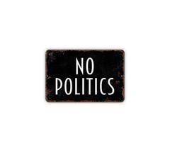 No Politics Sign | House Rules Wall Decor | No Political Talk Allowed Sign
