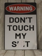 Warning Don’t Touch My Sh*t Tin Metal Sign Funny Mechanic Garage Tools Man Cave