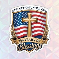 250 Years Of Blessings 1776–2026 America Birthday Celebration Decal Size 3″