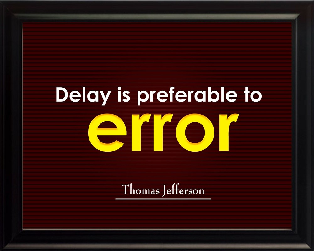 Thomas Jefferson Delay Is Poster Print Picture or Framed Wall Art