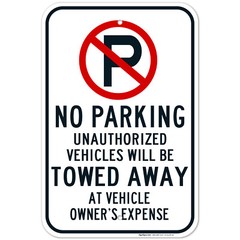 No Parking Symbol Unauthorized Vehicles Will Be Towed Sign,