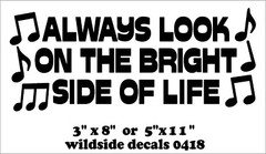 Monty Python Decal Always Look On The Bright Side Of Life vinyl quote sticker