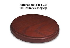 Round Display Base, Solid Red Oak, Mahogany Stain, 7/8 in thick